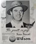 1952 Wilson Golf Balls & Golf Clubs Ad ~ Sam Snead