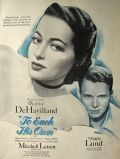 1946 Movie Ad ~ To Each His Own ~ Olivia De Havilland