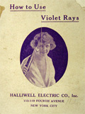 1910's How to Use Violet Rays, Electrotherapy ~ Halliwell Electric