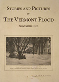 1927 The Vermont Flood ~ Stories & Photos Booklet