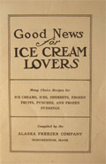 1910's Alaska Freezer Company Ice Cream Recipe Booklet