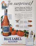 1925 Blue Lable Ketchup Ad ~ Delicious Secrets