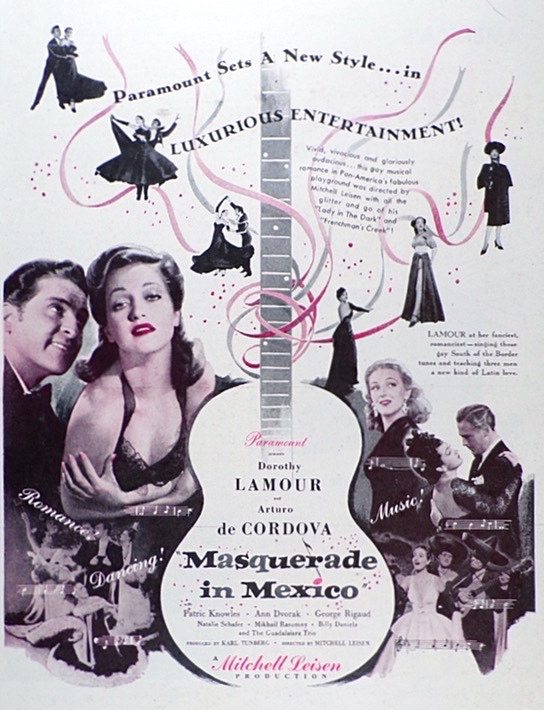 1946 Movie Ad ~ Masquerade in Mexico ~ Dorothy Lamour