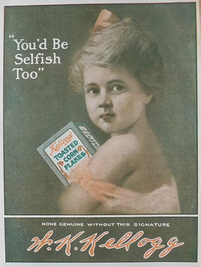 1911 Kellogg's Corn Flakes Ad ~ You'd Be Selfish, Too