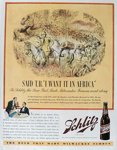 1935 Schlitz Beer Ad ~ Teddy Roosevelt in Africa