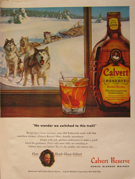 1948 Calvert Reserve Whiskey Ad ~ Huskies, Sled Dogs