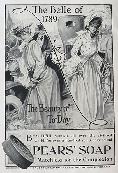 1906 Pears Soap Ad ~ Belle of 1789, Beauty of Today