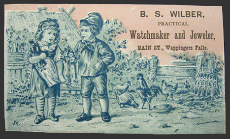 B.S. Wilber Watchmaker Trade Card ~ Wappingers Falls, NY